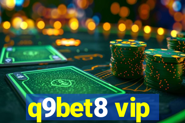q9bet8 vip